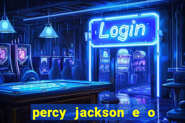 percy jackson e o ladr o de raios filme completo dublado